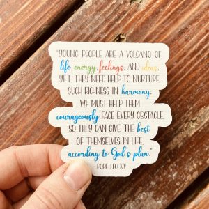 Pope Leo XIV Quote Sticker - Matte-finish water-resistant 3"H