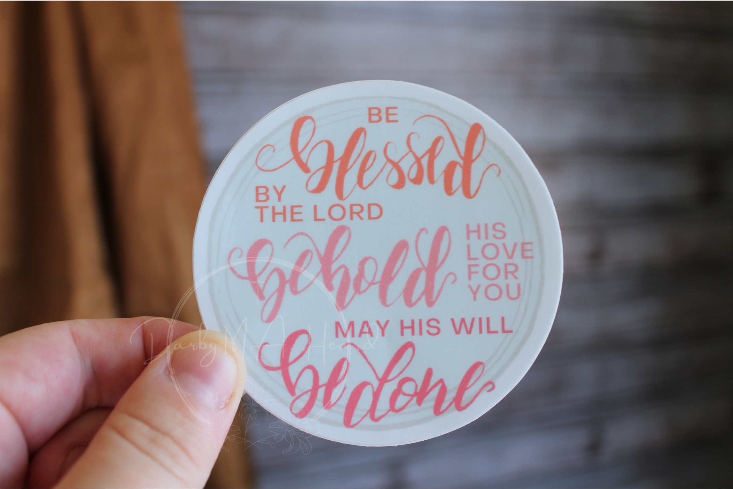 Blessed, Behold, Be Done Vinyl Sticker