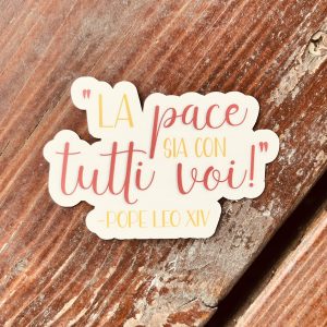 Pope Leo XIV Italian Quote matte-finish water-resistant 3" wide sticker