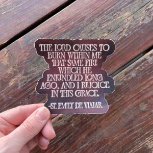 St. Emily de Vialar Quote sticker, Matte finish, Waterproof