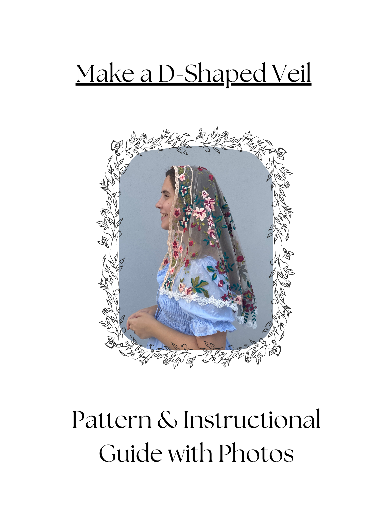 Instant Download – D-Shape Mantilla Veil – Sewing Pattern and Instructional Guide PDF
