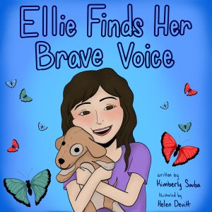Illustrated cover of Ellie Finds Her Brave Voice by Kimberly Souba. A smiling brown-haired girl hugs a stuffed dog against a bright blue background while colorful butterflies surround her.